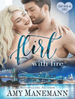 Flirt with Fire: Flirt with Me Series, #3