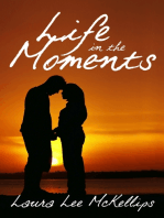 Life in the Moments