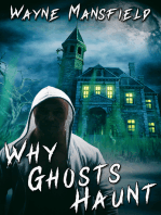 Why Ghosts Haunt