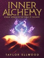 Inner Alchemy Energy Work and The Magic of the Body: How Inner Alchemy Works, #1