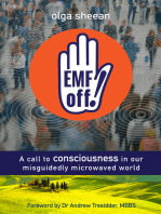 Emf Off! A Call to Consciousness in Our Misguidedly Microwaved World