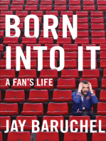 Born into It: A Fan's Life