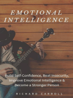 Emotional Intelligence: Build Self-Confidence, Beat Insecurity, Improve Emotional Intelligence & Become a Stronger Person