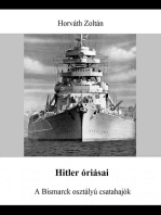 Hitler óriásai: A Bismarck osztályú csatahajók