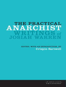 The Practical Anarchist: Writings of Josiah Warren