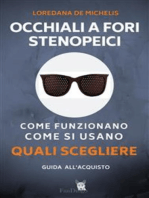 Occhiali a fori stenopeici: Come funzionano, come si usano, quali scegliere