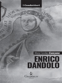 Enrico Dandolo: La spietata logica del mercato