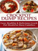 Crock Pot Dump Recipes: Easy, Healthy & Delicious Crockpot Meals For Busy Families