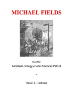 Michael Fields Book One Merchant, Smuggler and American Patriot