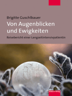 Von Augenblicken und Ewigkeiten: Reisebericht einer Langzeitintensivpatientin