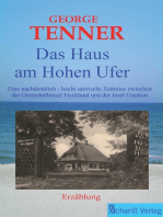 Das Haus am hohen Ufer: Eine nachdenklich - leicht satirische Zeitreise zwischen der Ostseehalbinsel Fischland und der Insel Usedom: Erzählung