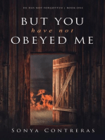 But You Have Not Obeyed Me