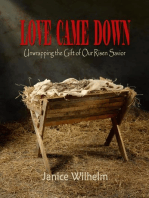Love Came Down: Unwrapping the Gift of Our Risen Savior