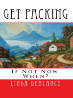 Get Packing: If Not Now, When?