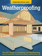 Weatherproofing: The DIY Guide to Keeping Your Home Warm in the Winter, Cool in the Summer, and Dry All Year Around