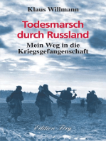 Todesmarsch durch Russland: Mein Weg in die Kriegsgefangenschaft