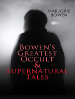 GOTHIC HORRORS - Bowen's Greatest Occult & Supernatural Tales: Black Magic, The Housekeeper, Scoured Silk, The Burning of the Vanities, , A Poor Spanish Lodging, Twilight, Giuditta's Wedding Night, Petronilla of the Laurel Trees, The Fair Hair of Ambrosine…