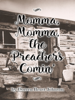 Momma, Momma, the Preacher's Comin'