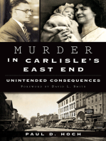 Murder in Carlisle's East End: Unintended Consequences