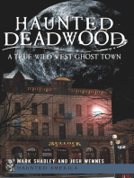 Haunted Deadwood: A True Wild West Ghost Town