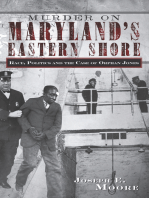 Murder on Maryland's Eastern Shore: Race, Politics and the Case of Orphan Jones