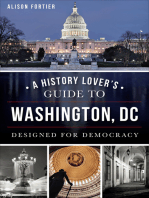A History Lover's Guide to Washington, DC: Designed for Democracy