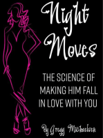 Night Moves: The Science Of Making Him Fall In Love With You: Relationship and Dating Advice for Women Book, #18