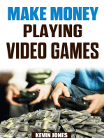Make Money Playing Video Games: Secrets of Making Money Playing Video Games Revealed