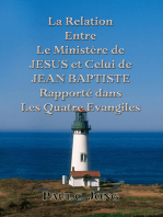 La Relation Entre Le Ministère de JESUS et Celui de JEAN BAPTISTE Rapporté dans Les Quatre Evangiles