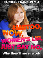 #Metoo, Now, Women’s Lib, Just Say No: Why They’ll Never Work