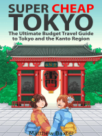 Super Cheap Tokyo: The Ultimate Budget Travel Guide to Tokyo and the Kanto Region