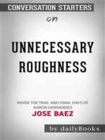 Unnecessary Roughness: Inside the Trial and Final Days of Aaron Hernandez​​​​​​​ by Jose Baez ​​​​​​​ | Conversation Starters