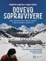 Dovevo sopravvivere: Come l'incidente nelle Ande ha ispirato la mia vocazione a salvare vite