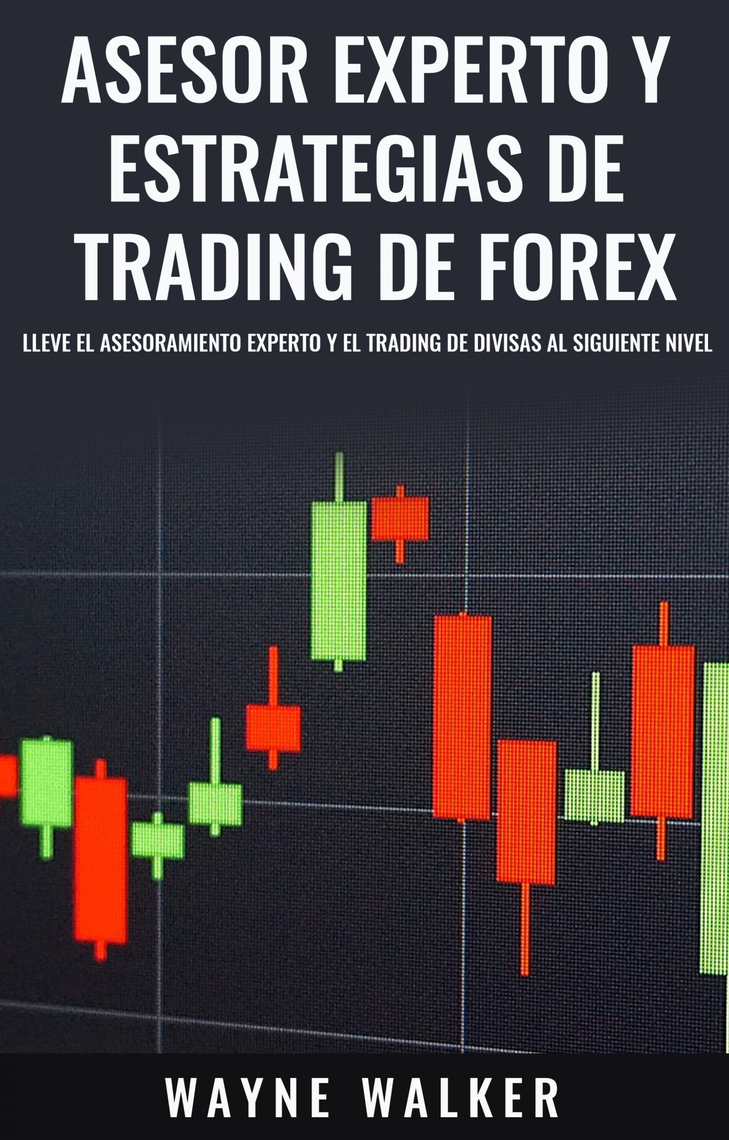 Lea Asesor Experto y Estrategias de Trading de Forex de Wayne Walker en