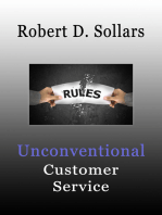 Unconventional Customer Service: How To Break the Rules and Provide Unparalleled Service