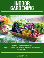 Indoor Gardening: Spring/Summer Months – The Best Methods and Techniques for Indoor Gardening