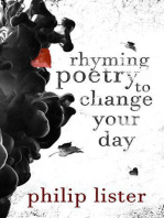 Rhyming Poetry To Change Your Day: Rhyming Poetry by Philip Lister, #1