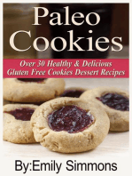 Paleo Cookies, Over 30 Healthy & Delicious Gluten Free Cookies Dessert Recipes: Over 30 Healthy & Delicious Gluten Free Cookies Dessert Recipes