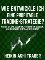 Wie entwickle ich eine profitable Trading-Strategie?: Warum Sie das Gegenteil von dem tun sollten, was die Masse der Trader versucht