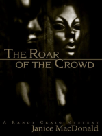 The Roar of the Crowd: A Randy Craig Mystery