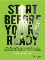 Start Before You're Ready: The Young Entrepreneur's Guide to Extraordinary Success in Work and Life