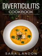 Diverticulitis Cookbook: Easy and Delicious Recipes for Clear Liquid, Full Liquid, Low Fiber and Maintenance Stage for the Diverticulitis Diet