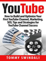 YouTube: How to Build and Optimize Your First YouTube Channel, Marketing, SEO, Tips and Strategies for YouTube Channel Success