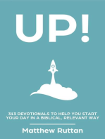 UP! — 313 Devotionals To Help You Start Your Day in a Biblical, Relevant Way
