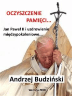 Oczyszczenie pamięci. Jan Paweł II i modlitwa międzypokoleniowa.