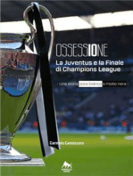 Ossessione - La Juventus e la finale di Champions League: Una storia poco bianco e molto nera