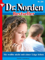 Sie wollte nicht mit einer Lüge leben: Dr. Norden Bestseller 284 – Arztroman