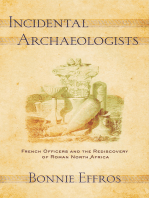Incidental Archaeologists: French Officers and the Rediscovery of Roman North Africa