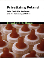 Privatizing Poland: Baby Food, Big Business, and the Remaking of Labor