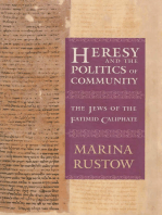 Heresy and the Politics of Community: The Jews of the Fatimid Caliphate